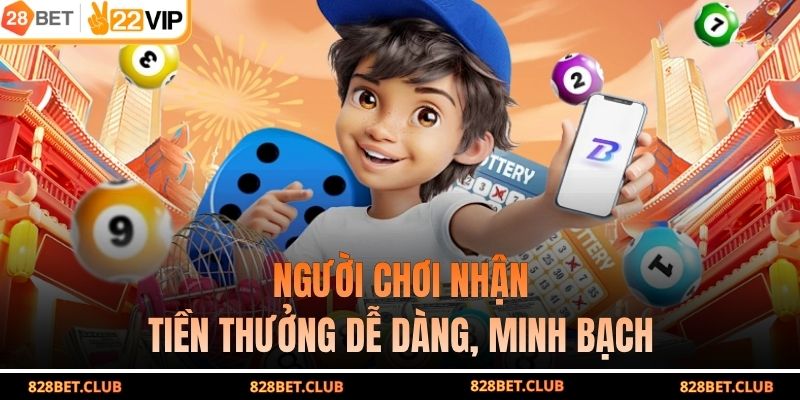 Người chơi nhận tiền thưởng dễ dàng, minh bạch
